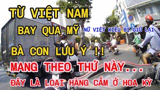 ĐẾN PHI TRƯỜNG MỸ NỮ VIỆT KIỀU Phải Khui Toàn Bộ Hành Lý vì thứ này Bà Con Hết Sức Lưu Ý [upl. by Andrus698]