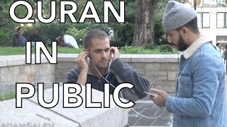 QURAN IN PUBLIC [upl. by Eenad]