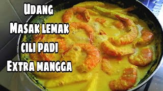 Udang Masak Lemak Cili Api Extra Mangga [upl. by Moguel913]