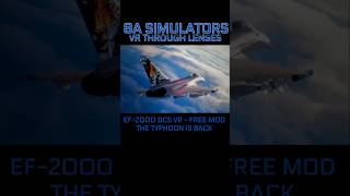 EF2000 DCS VR  FREE MOD THE TYPHOON IS BACK 8asims 8asimulators typhoon [upl. by Aneris]