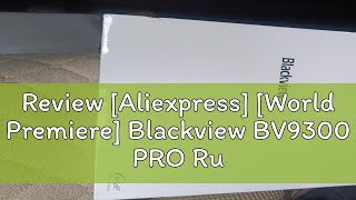 Review Aliexpress World Premiere Blackview BV9300 PRO Rugged Smartphone Helio G99 Android 13 Mo [upl. by Llerehs]