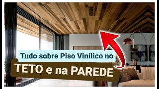 Tudo sobre Piso Vinílico no Teto e Parede [upl. by Nanreh]