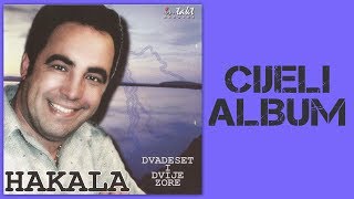 Hakala  Dvadeset i dvije zore  CIJELI ALBUM  Audio 2002 [upl. by Eerized452]