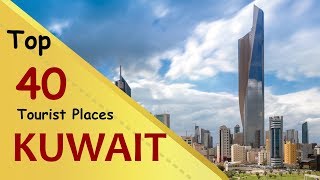 quotKUWAITquot Top 40 Tourist Places  Kuwait Tourism [upl. by Elayne]