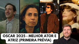 Oscar 2025  Melhor ator e atriz Fernanda Torres tem chance de indicação [upl. by Torrell414]