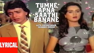 Lyrical Tumhe Apna Saathi Banane  Pyar Jhukta Nahin  Lata MangeshkarShabbir KumarMithunPadmini [upl. by Naitirb]