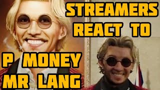 Streamers React to P Money  Mr Lang  NoPixel Edit [upl. by Atterrol769]