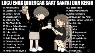 Lagu Enak Didengar Saat Santai Dan Kerja [upl. by Ydroj20]