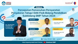 Percepatan Pemenuhan Persyaratan Penyaluran Tahap I DAK Fisik Bidang Pendidikan Sub Bidang SMP 2024 [upl. by Iramat913]