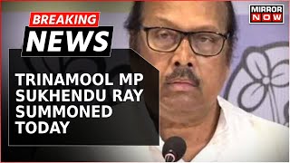 Watch TMP MP Summoned By Kolkata Police  Sukhendu Sekhar Roy Summoned Today  Breaking News [upl. by Selmner333]