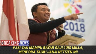 PSSI Tak Mampu Bayar Gaji Luis Milla Menpora Tagih Janji Netizen Ini [upl. by Auohc134]