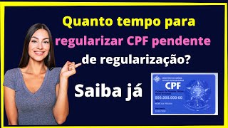 Quanto tempo para regularizar cpf pendente de regularização [upl. by Marigold]