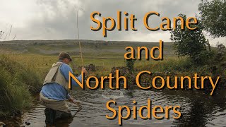 Fly Fishing With Split Cane and North Country Spiders in the Yorkshire Dales [upl. by Simson]