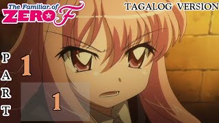 PART 1  The familiar of Zero  Episode 1 Tagalog Version  Si zero Louise [upl. by Fiorenze]