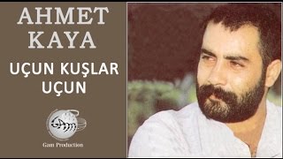 Uçun Kuşlar Uçun Ahmet Kaya [upl. by Letitia]