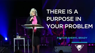 The Potters House North  07182021  There is a purpose in your problem  Pastor Sheryl Brady [upl. by Garmaise454]