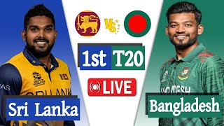 Bangladesh vs Sri Lanka Live  Ban vs Sl live 1st T20 Match Score  Live Cricket Bangladesh [upl. by Cobb768]