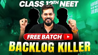 Launching Class 12th BACKLOG KILLER  NEET Complete Preparation FREE 🚀  Class12thNEET [upl. by Stoneman]