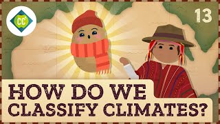 🥔 How do we Classify Climates Crash Course Geography 13 [upl. by Dollar]