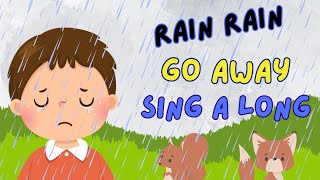 Rain Rain Go Away SingAlong Fun Songs for Kids on a Rainy Day [upl. by Borgeson]