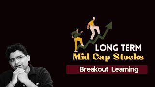 Long Term Midcap Stocks  Multi Year Breakout [upl. by Yale974]