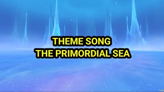 HQ Theme Song PRIMORDIAL SEA Fontaine Narzisenkreuz Boss OST Genshin Impact [upl. by Neirda]