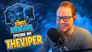 An Interview w TheViper  Kings amp Plebeians  Episode 01 [upl. by Linn397]