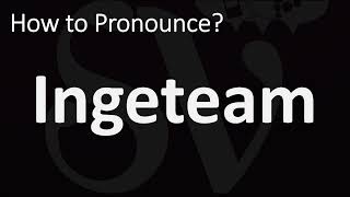 How to Pronounce Ingeteam CORRECTLY [upl. by Ursal]