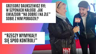 Grzegorz Daukszewicz był w szponach nałogu Jak gwiazdor quotNa dobre i na złequot sobie z nim poradził [upl. by Ingham38]