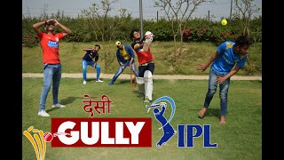 IPL in Gully  Indian Premier League  Funny Gully Cricket video [upl. by Anilave]