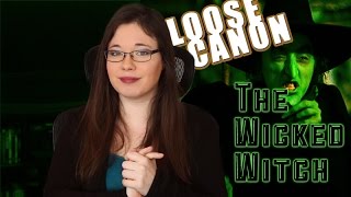 Loose Canon The Wicked Witch of the West [upl. by Bakki]