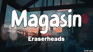 Magasin Lyrics  Eraserheads [upl. by Inness53]