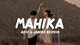 Adie Janine Berdin  Mahika Lyrics [upl. by Selbbep722]