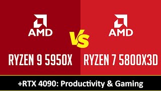 RYZEN 9 5950X vs RYZEN 7 5800X3D  Productivity amp Gaming RTX 4090 [upl. by Lusa]