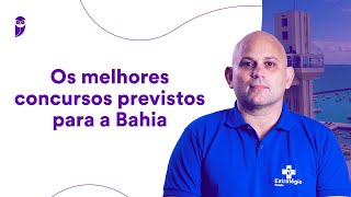 Os melhores concursos previstos para a Bahia [upl. by Kevyn174]