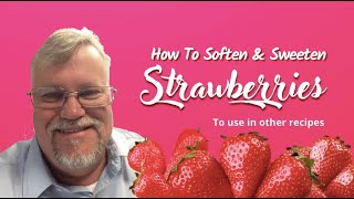 How To Soften And Sweeten Strawberries [upl. by Naffets]