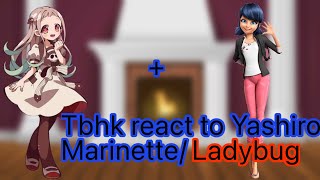 Tbhk react to Yashiro as Marinette [upl. by Cody]