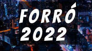 FORRÓ 2022  As Melhores do Forró  2021 Lançamentos [upl. by Hana790]