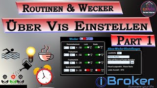 Routinen amp Wecker über Vis einstellen Part 1 ioBroker ical Alexa Vis  Licht SmartHome [upl. by Occor484]