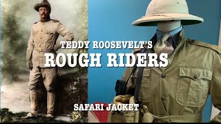 Sartorial Style Teddy Roosevelt’s Rough Riders Safari Jacket  Episode 228 [upl. by Ellivro779]