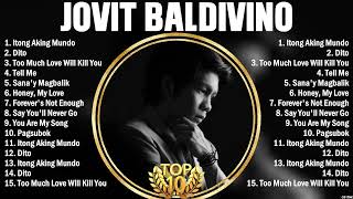 Jovit Baldivino Greatest Hits Ever  The Very Best OPM Songs Playlist [upl. by Padegs311]