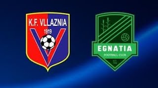 VLLAZNIA vs EGNATIA Live Loro Boriçi [upl. by Elman]