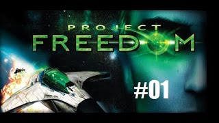 Lets Play Project Freedom 01 [upl. by Wehttam]