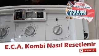 ECAKombi Nasıl Resetlenir Kombi Resetleme İşlemi Nasıl Yapılır [upl. by Nod]