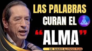 Como Las Palabras Pueden quotSANARTEquot ‼️ Dr Mario Alonso Puig [upl. by Yesdnil]