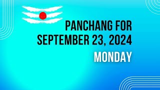 Daily Panchang amp Auspicious Times for September 23 2024  Todays Hindu Calendar amp Shubh Muhurat [upl. by Pippas588]