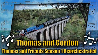 Thomas and Gordon  Thomas and Friends Season 1 Reorchestrated Updated [upl. by Barrus]