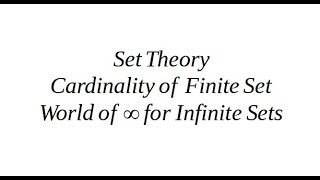 Set Theory Cardinality of Finite and Infinite Sets [upl. by Arad917]