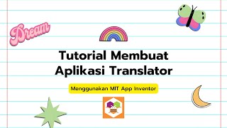 Tutorial Cepat Membuat Aplikasi Translator menggunakan MIT App Inventor [upl. by Sineray]