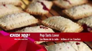 Les Nonos de la radio  Pop Tarts Lover parodie  1021 CKOI Québec [upl. by Sension738]